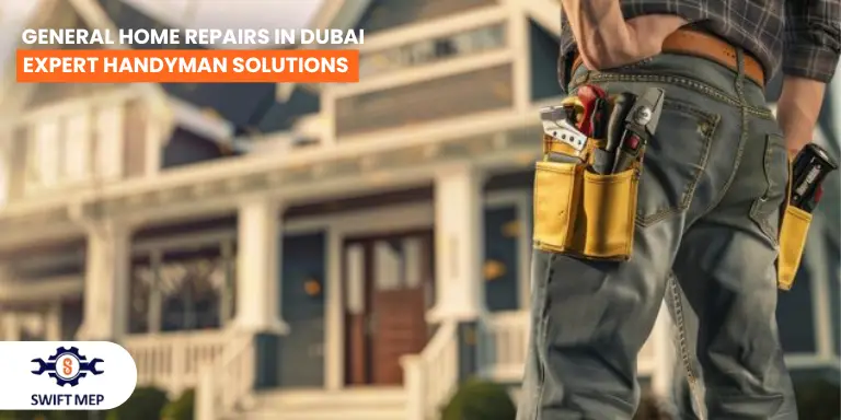 General Home Repairs in Dubai Expert Handyman Solutions