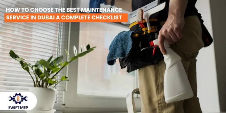 How to Choose the Best Maintenance Service in Dubai A Complete Checklist