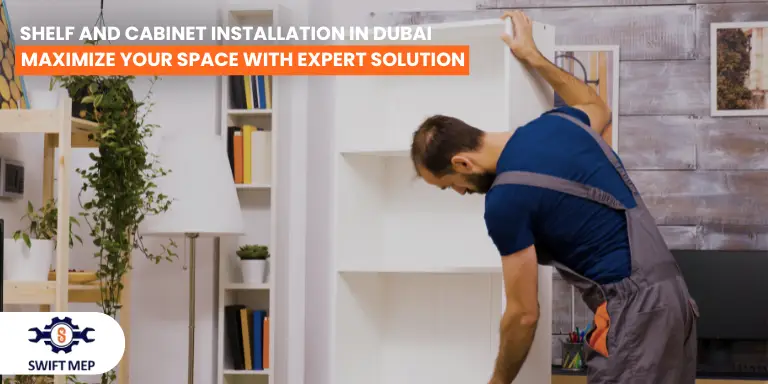 Shelf and Cabinet Installation in Dubai with Expert Solutions
