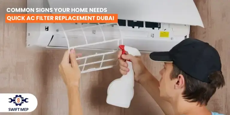 Common Signs Your Home Needs Quick AC Filter Replacement Dubai