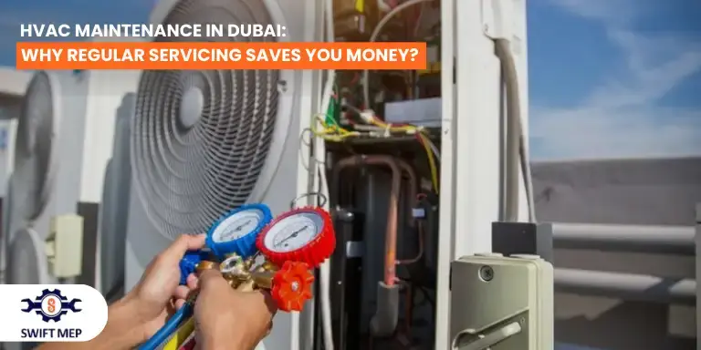 HVAC Maintenance in Dubai Why Regular Servicing Saves You Money