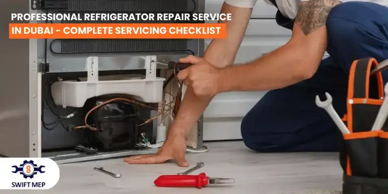 Professional Refrigerator Repair Service in Dubai Complete Servicing Checklist