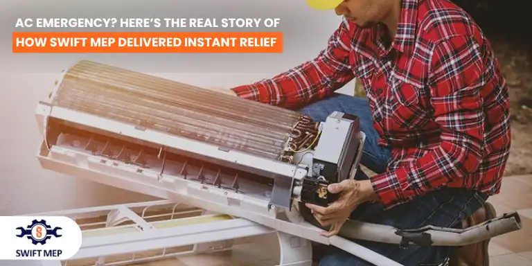 Real Story of Fast AC Repair by Swift MEP MEP Services