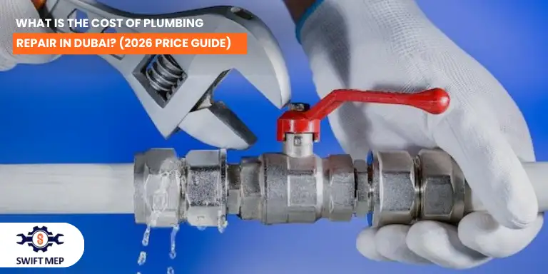 What Is the Cost of Plumbing Repair in Dubai (2026 Price Guide)