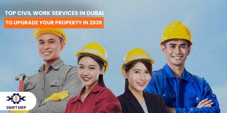 Top Civil Work Services in Dubai to Upgrade Your Property in 2026