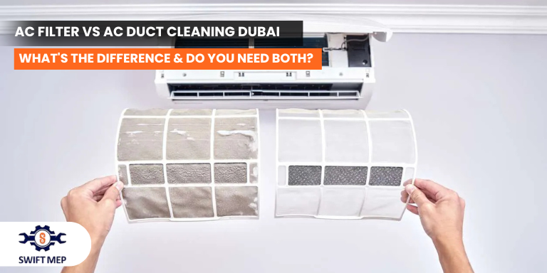 AC Filter vs AC Duct Cleaning Dubai: What's the Difference