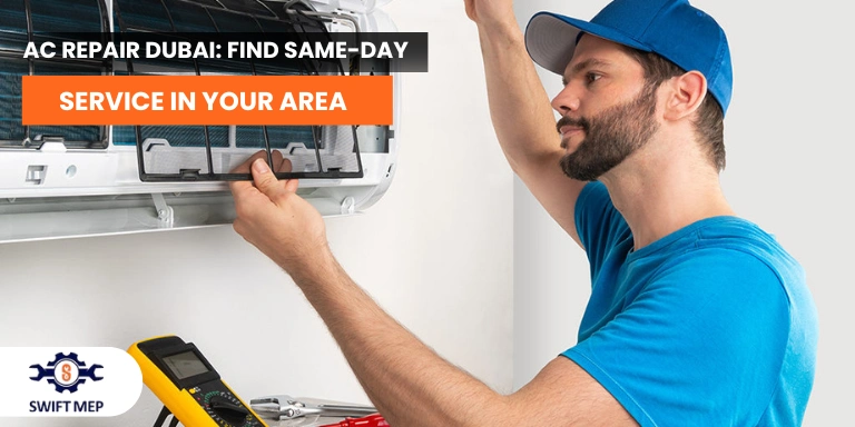 AC Repair Dubai: Find Same-Day Service in Your Area
