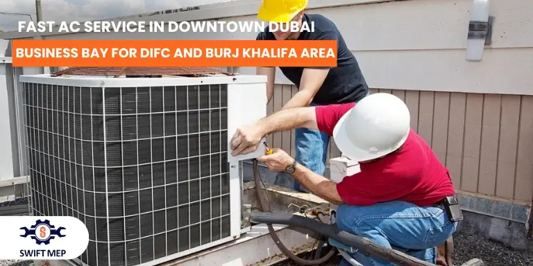 Fast AC Service in Downtown Dubai