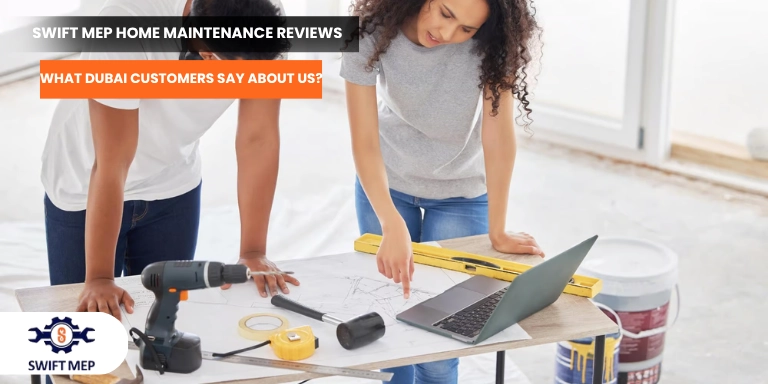 Swift MEP Home Maintenance Reviews What Dubai Customers Say About Us