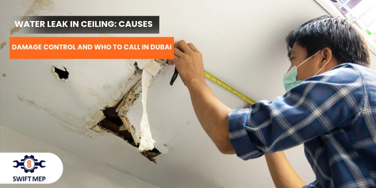 Water Leak in Ceiling: Causes, Damage Control and Who to Call in Dubai